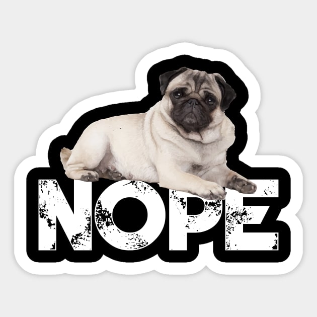 Nope Lazy Pugs Dog Lover Sticker by ChristianCrecenzio